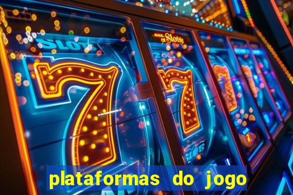 plataformas do jogo do tigrinho